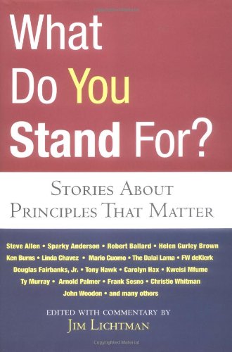 What Do You Stand For?: Stories About Principles That Matter