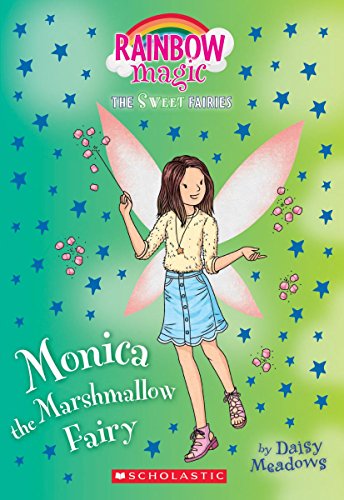 Monica the Marshmallow Fairy: A Rainbow Magic Book (The Sweet Fairies #1)