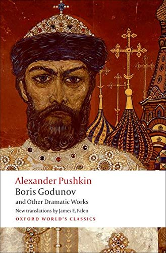 Boris Godunov and Other Dramatic Works (Oxford World's Classics)