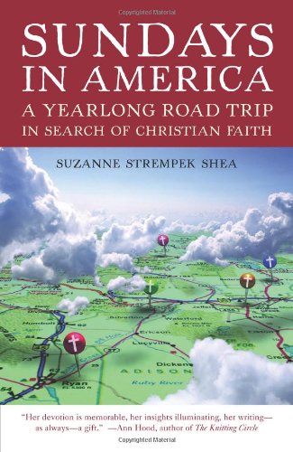 Sundays in America: A Yearlong Road Trip in Search of Christian Faith