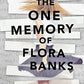 The One Memory of Flora Banks