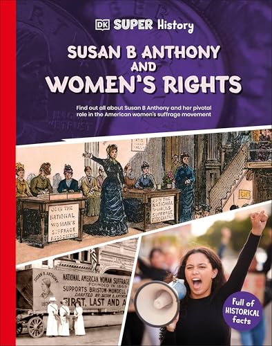 DK Super History Susan B Anthony and Women's Rights