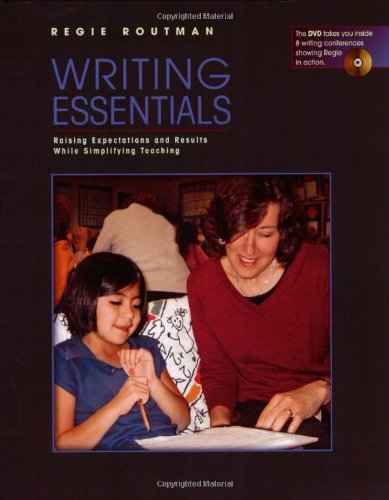 Writing Essentials: Raising Expectations and Results While Simplifying Teaching