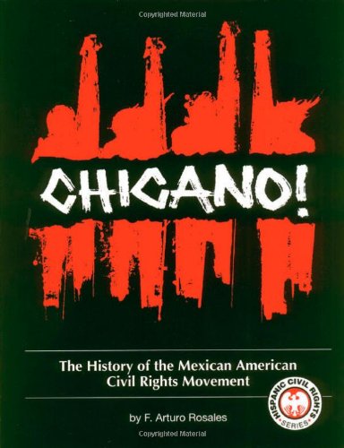 Chicano! The History of the Mexican American Civil Rights Movement (Hispanic Civil Rights)
