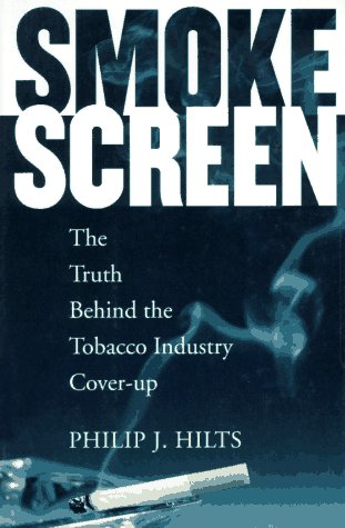 Smokescreen: The Truth Behind the Tobacco Industry Cover-Up