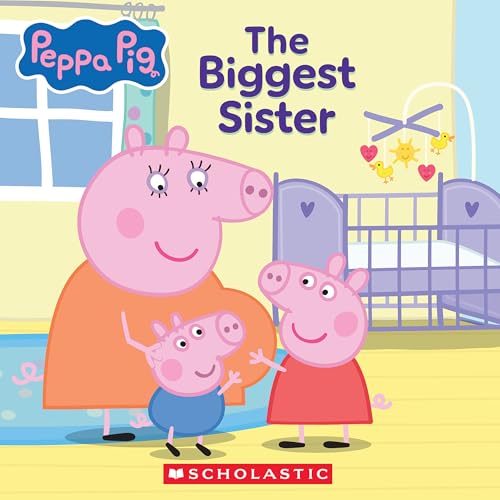 Peppa Pig: The Biggest Sister (8x8 Storybook)