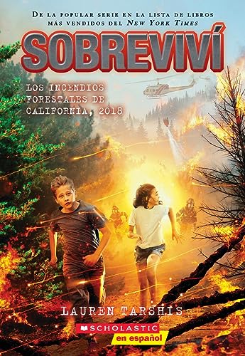 Sobreviví los incendios forestales de California, 2018 (I Survived the California Wildfires, 2018) (Spanish Edition)