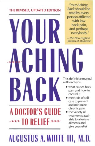 Your Aching Back: A Doctor's Guide to Relief
