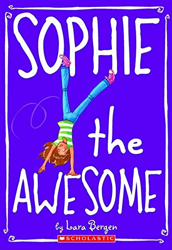 Sophie #1: Sophie the Awesome