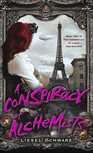 A Conspiracy of Alchemists: Book One in The Chronicles of Light and Shadow