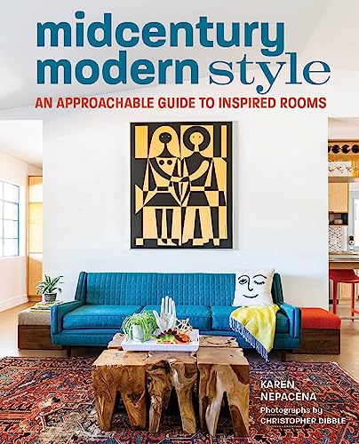 Midcentury Modern Style: An Approachable Guide to Inspired Rooms