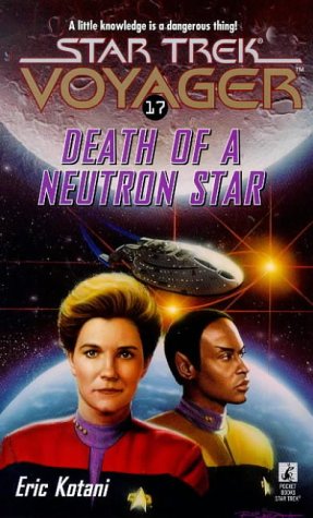 Death of a Neutron Star (Star Trek Voyager, No 17)