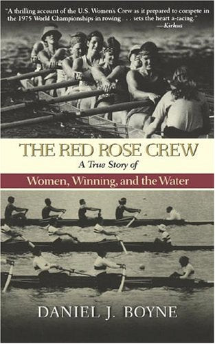 The Red Rose Crew: A True Story of Women, Winning, and the Water