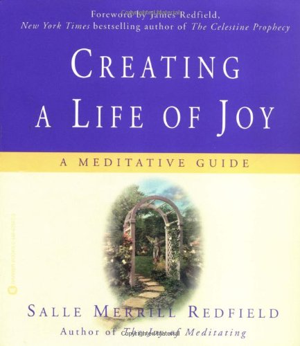 Creating a Life of Joy: A Meditative Guide