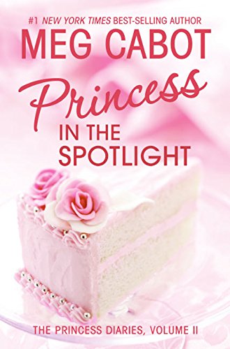 Princess in the Spotlight (The Princess Diaries, Vol. 2)