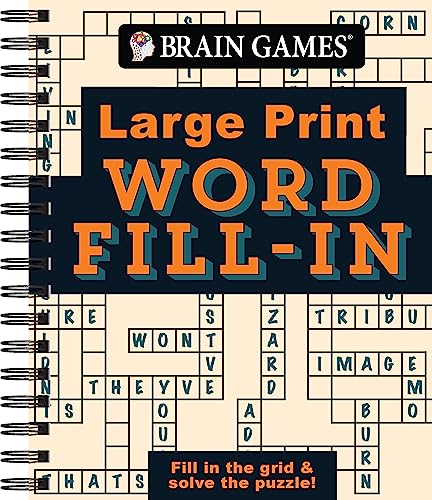Brain Games - Large Print - Word Fill-In: Fill in the Grid & Solve the Puzzle!