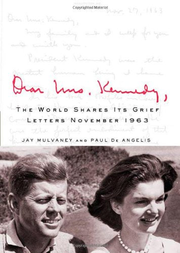 Dear Mrs. Kennedy: The World Shares Its Grief, Letters November 1963