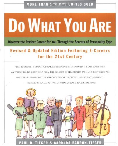 Do What You Are : Discover the Perfect Career for You Through the Secrets of Personality Type--Revised and Updated Edition Featuring E-careers for the 21st Century
