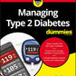 Managing Type 2 Diabetes For Dummies