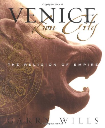 Venice: Lion City- The Religion of Empire