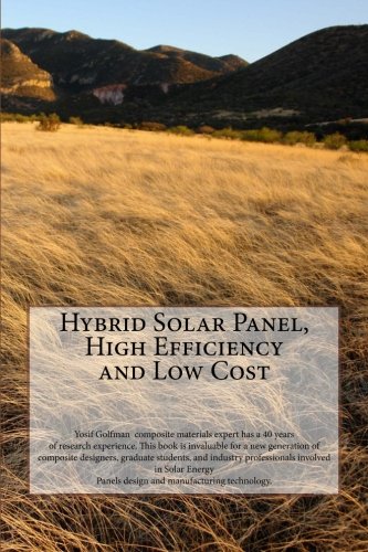 Hybrid Solar Panel, High Efficiency and Low Cost