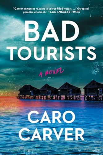 Bad Tourists: A Novel