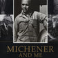 Michener And Me: A Memoir