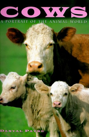 Cows: A Protrait of the Animal World (Animals and Nature)