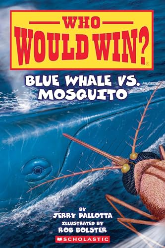 Blue Whale vs. Mosquito (Who Would Win? #29)
