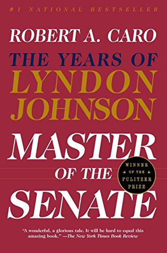The Years of Lyndon Johnson, Vol. 3: Master Of The Senate