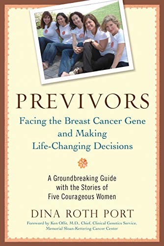 Previvors: Facing the Breast Cancer Gene and Making Life-Changing Decisions