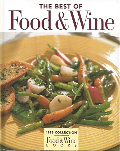 The Best of Food & Wine/1995 (Food & Wine Books)