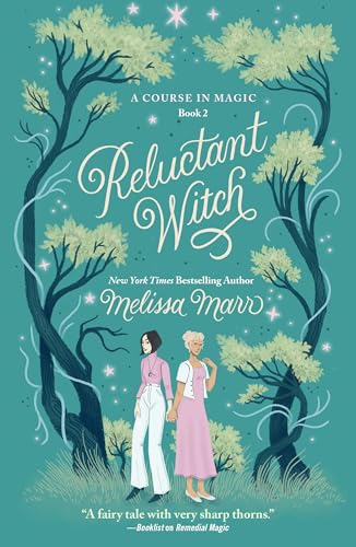 Reluctant Witch: A Course in Magic, Book 2 (A Course in Magic, 2)
