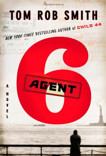 Agent 6 (The Child 44 Trilogy)
