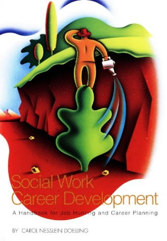 Social Work Career Development: A Handbook for Job Hunting and Career Planning
