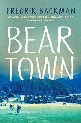 Beartown: A Novel
