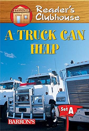 A Truck Can Help (Reader's Clubhouse Level 1 Reader)