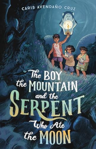 The Boy, the Mountain, and the Serpent Who Ate the Moon