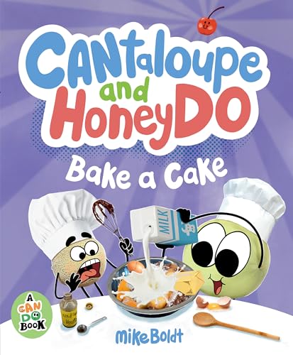 Cantaloupe and HoneyDo Bake a Cake (A Can Do Book)