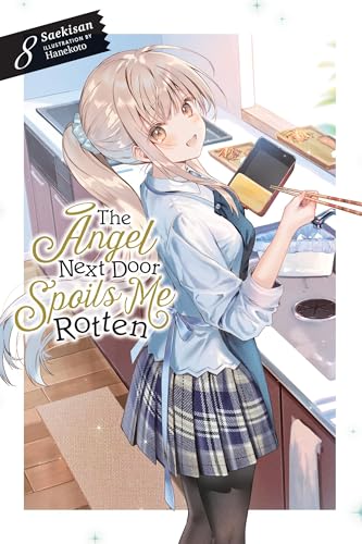 The Angel Next Door Spoils Me Rotten, Vol. 8 (light novel) (Volume 8) (The Angel Next Door Spoils Me Rotten, 8)
