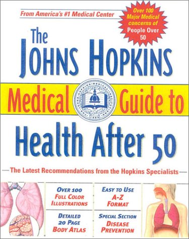 The Johns Hopkins Medical Guide to Health After 50