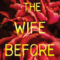 The Wife Before: A Spellbinding Psychological Thriller with a Shocking Twist