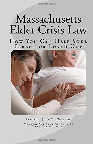 Massachusetts Elder Crisis Law: How You Can Help Your Parent or Loved One
