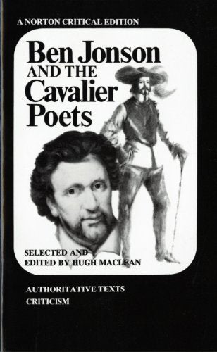 Ben Jonson and the Cavalier Poets (Norton Critical Editions)