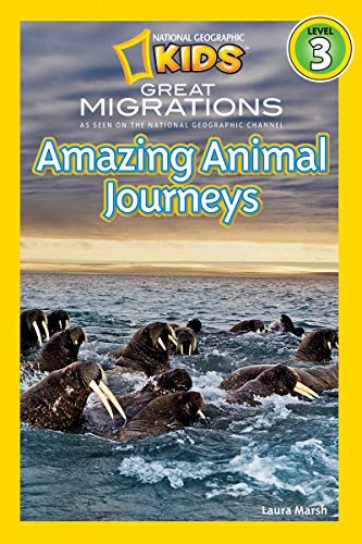 Amazing Animal Journeys National Geographic Kids