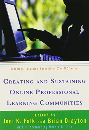 Creating and Sustaining Online Professional Learning Communities (Technology, Education--Connections (The TEC Series))