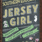 The Southern Education of a Jersey Girl: Adventures in Life and Love in the Heart of Dixie