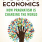 Fusion Economics: How Pragmatism Is Changing the World