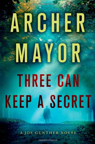 Three Can Keep a Secret: A Joe Gunther Novel (Joe Gunther Series)
