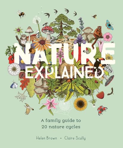 Nature Explained: A family guide to 20 nature cycles